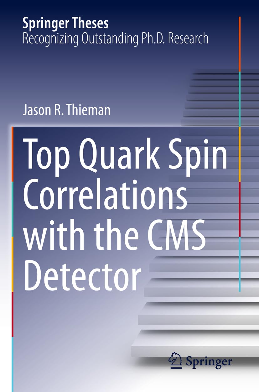 Top Quark Spin Correlations with the CMS Detector (Springer Theses)