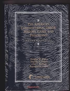 Hardcover American Constitutional Order: History, Cases, and Philosophy Book