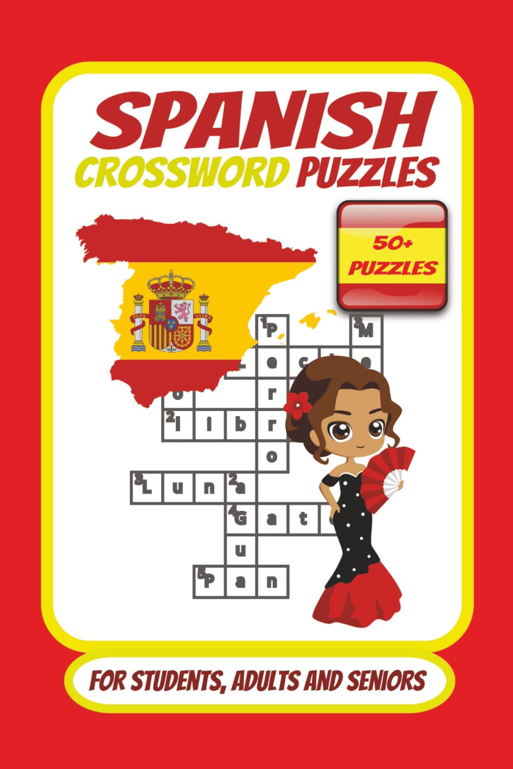 Spanish Crossword Puzzles: Crossword Puzzles with Easy to Read Print About Spanish Vocab, in English And Spanish Languages. / 6x9 inches , 120 pages / ... Vacation , Holidays and Self-Study.