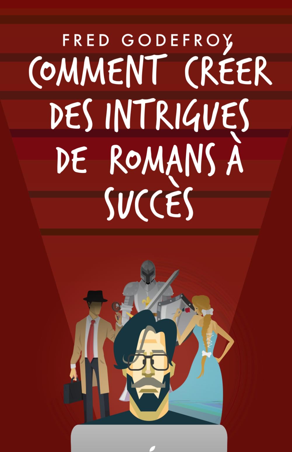 Comment créer des intrigues de romans à succès (écrire un livre)