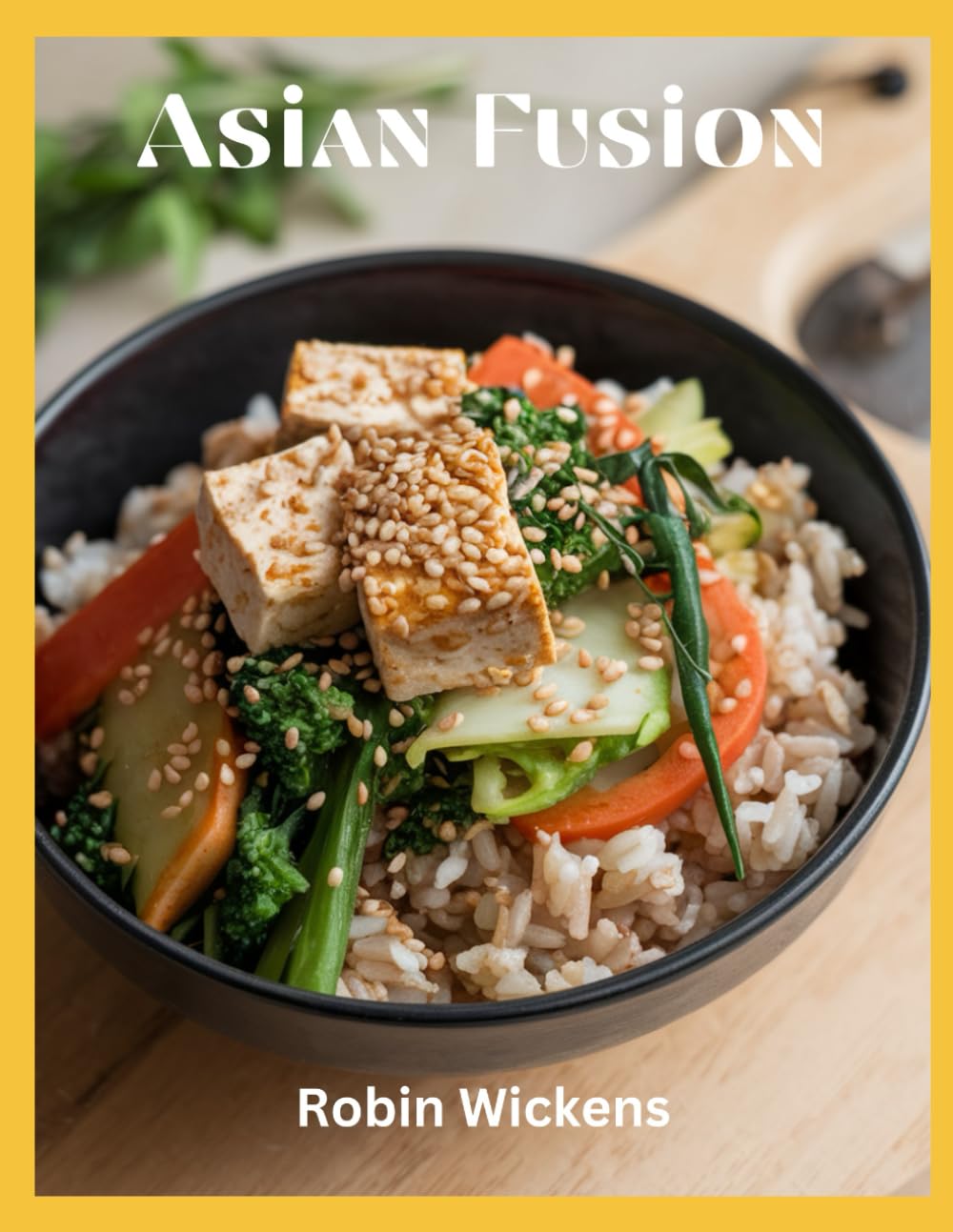 Asian fusion: Asian Fusion: Bold Flavours, Global Inspirations