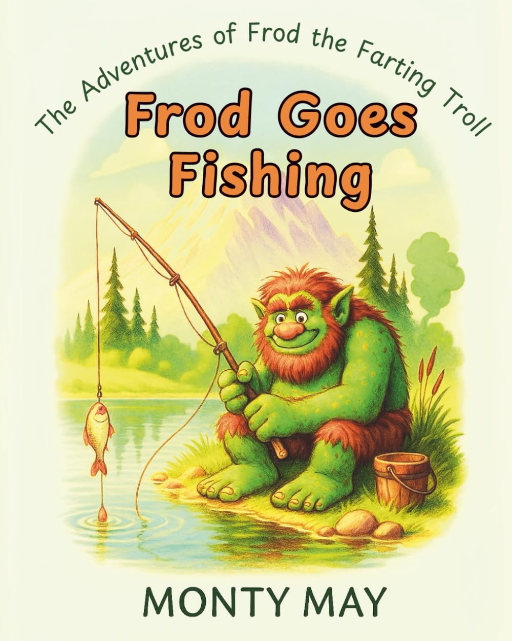 Frod Goes Fishing (The Adventures of Frod the Farting Troll)
