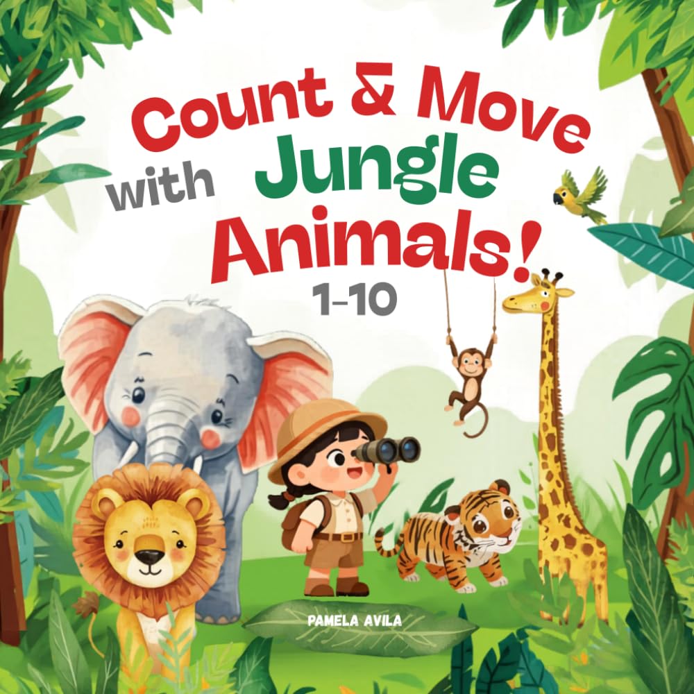 Count & Move with Jungle Animals 1-10: A fun Interactive Counting Book for Toddlers and Preschoolers (Playful Learning Adventures)
