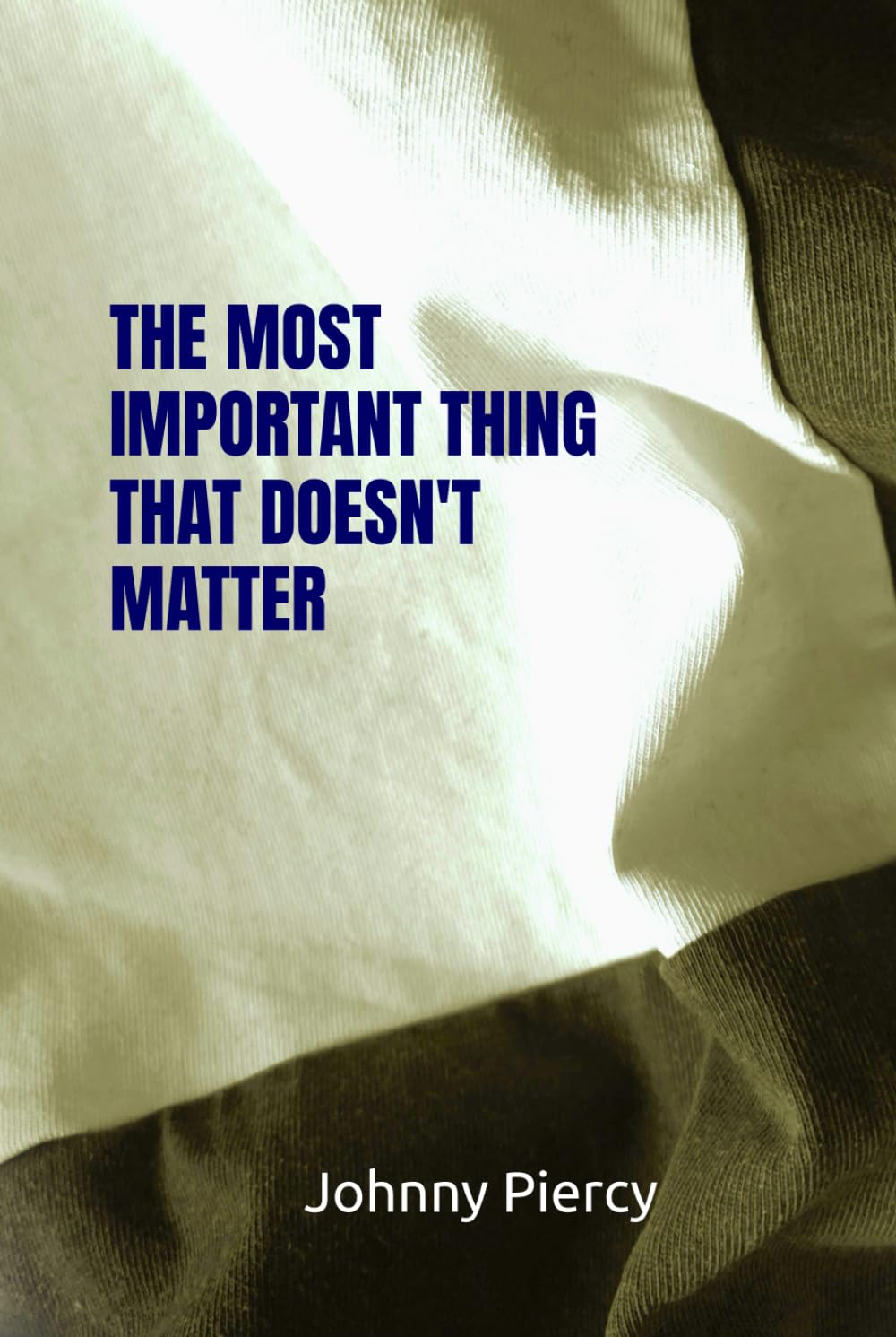 The Most Important Thing That Doesn't Matter