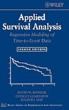 Applied Survival Analysis: Regression Modeling of Time-to-Event Data (Wiley Series in Probability and Statistics)
