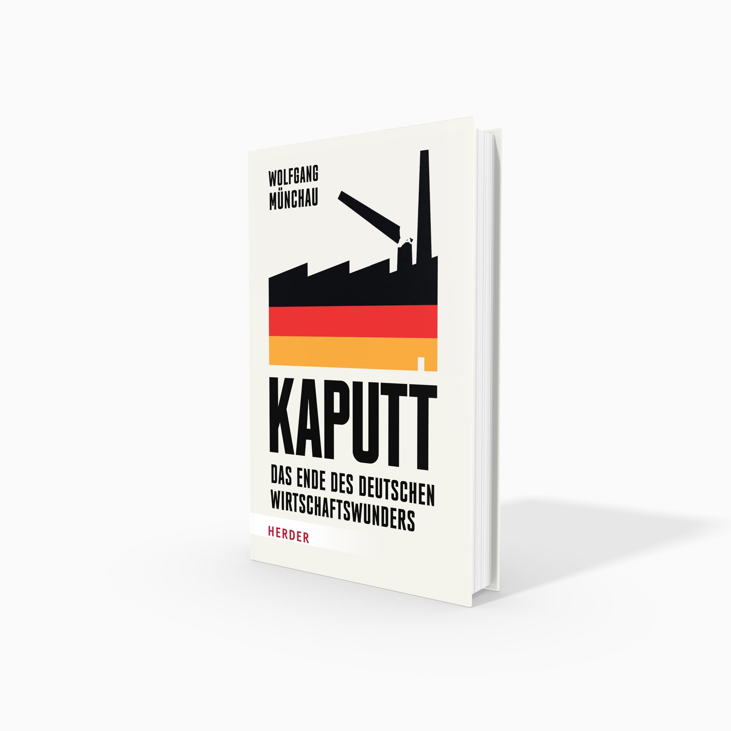 Kaputt: Das Ende des deutschen Wirtschaftswunders
