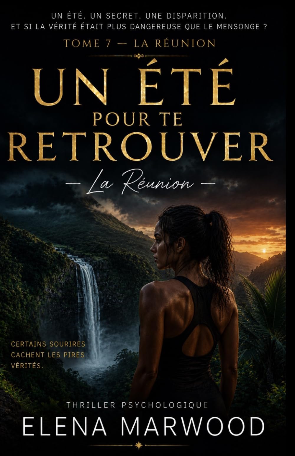 Un été pour te retrouver Tome 7 La Réunion: Elle a perdu la mémoire. Quelqu’un ferait tout pour qu’elle ne la retrouve jamais.