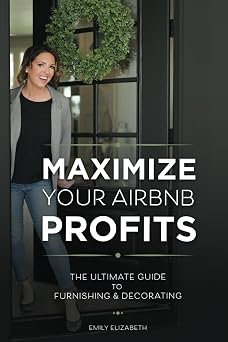 Maximize Your Airbnb Profits The Ultimate Guide to Furnishing & Decorating
