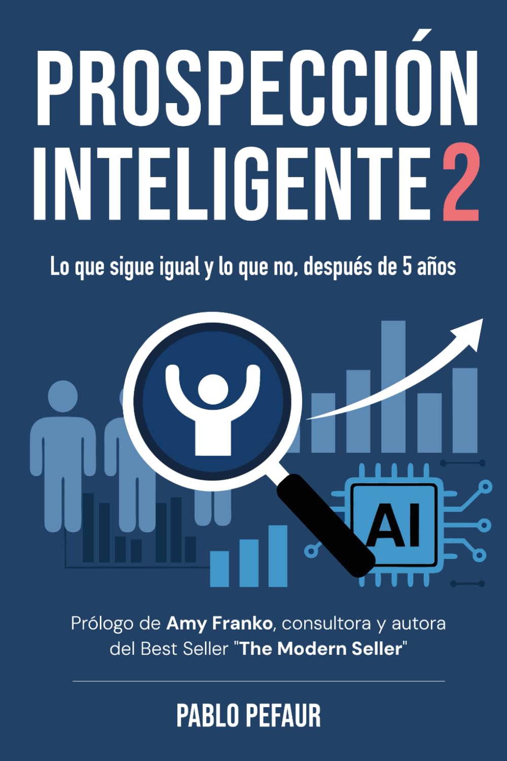 Prospección Inteligente 2: Lo que sigue igual y lo que no, después de 5 años