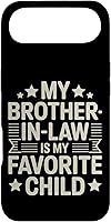 Vista 27 de My Brother-in-Law is My Favorite Child Funny Family Saying Case for iPhone 16