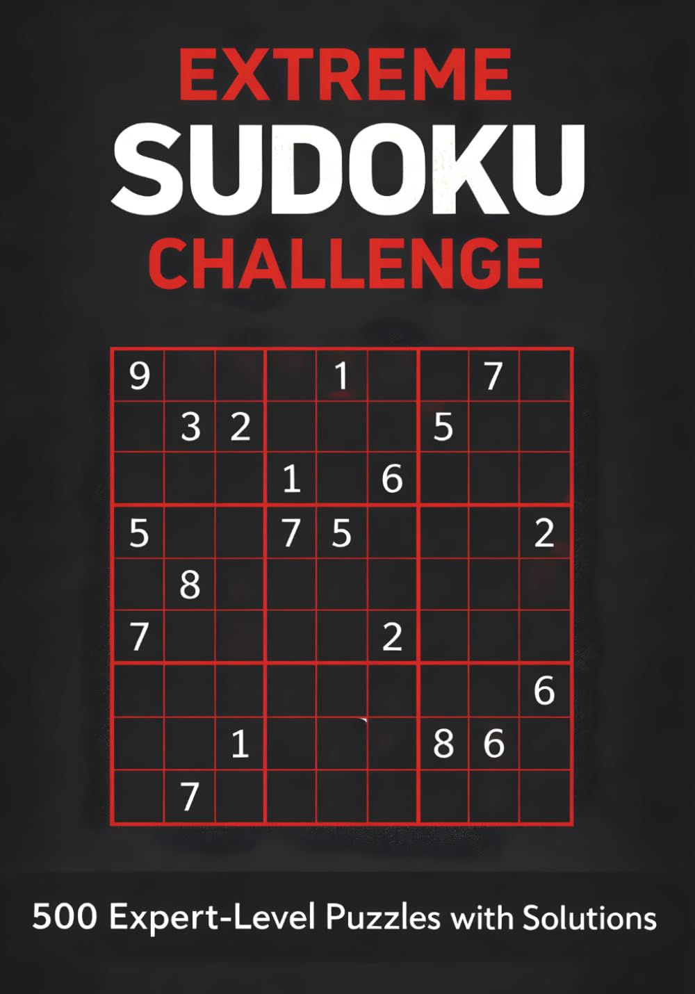 Extreme Sudoku Challenge: 500 Expert-Level Puzzles with Solutions
