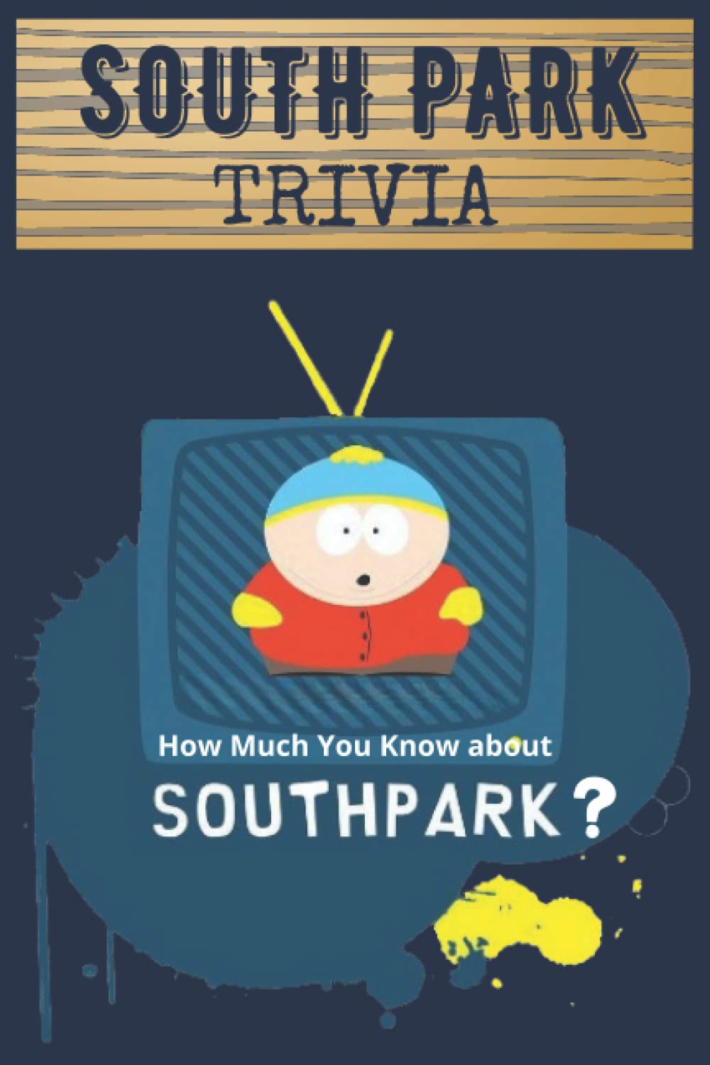 South Park Trivia: How Much You Know about South Park?