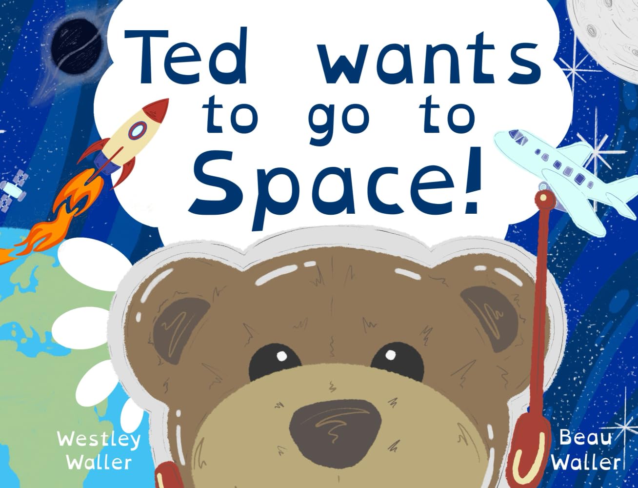 Ted wants to go to space! (Ted's adventures)
