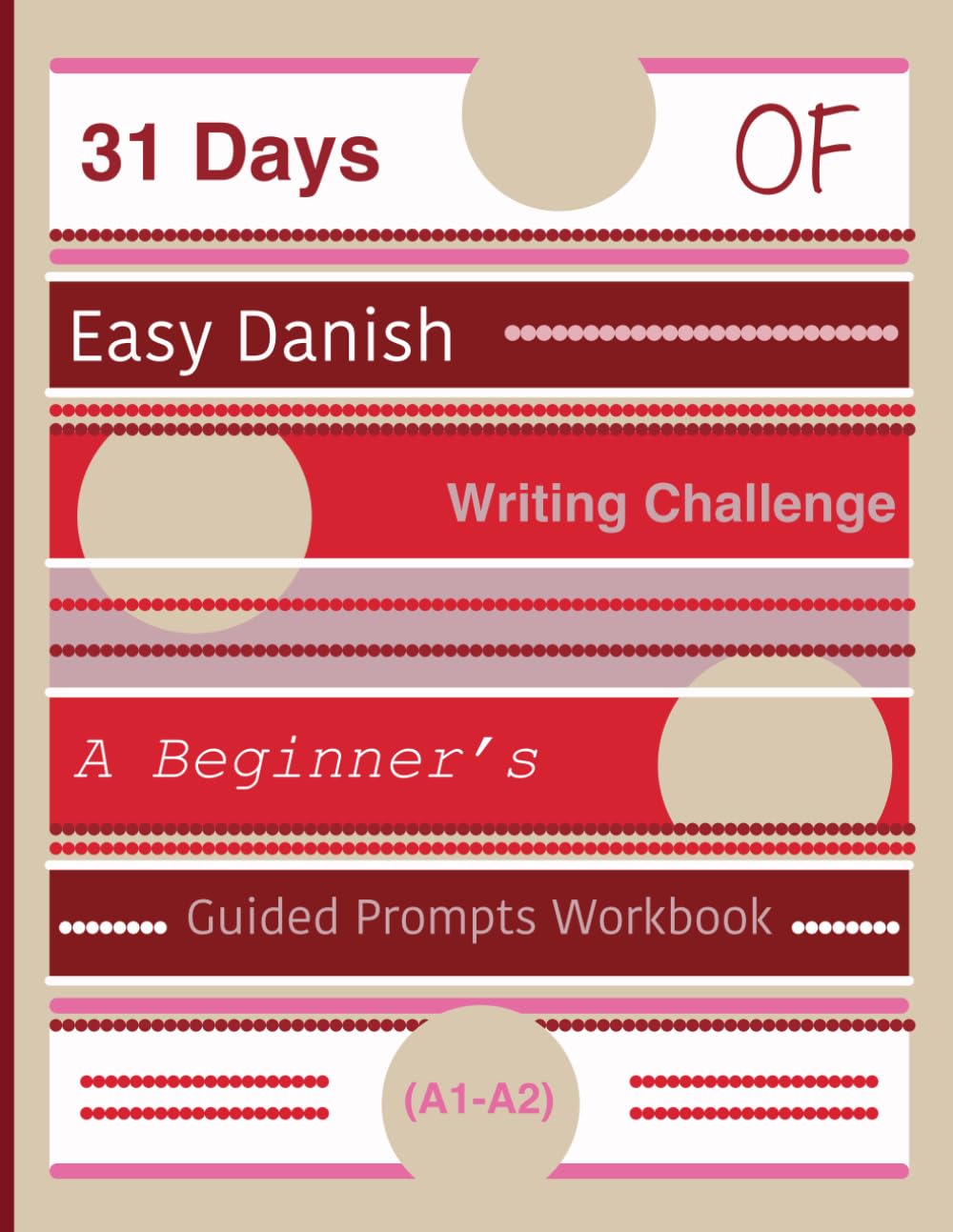 31 Days of Easy Danish Writing Challenge: A Beginner’s Guided Prompts Workbook (A1-A2)
