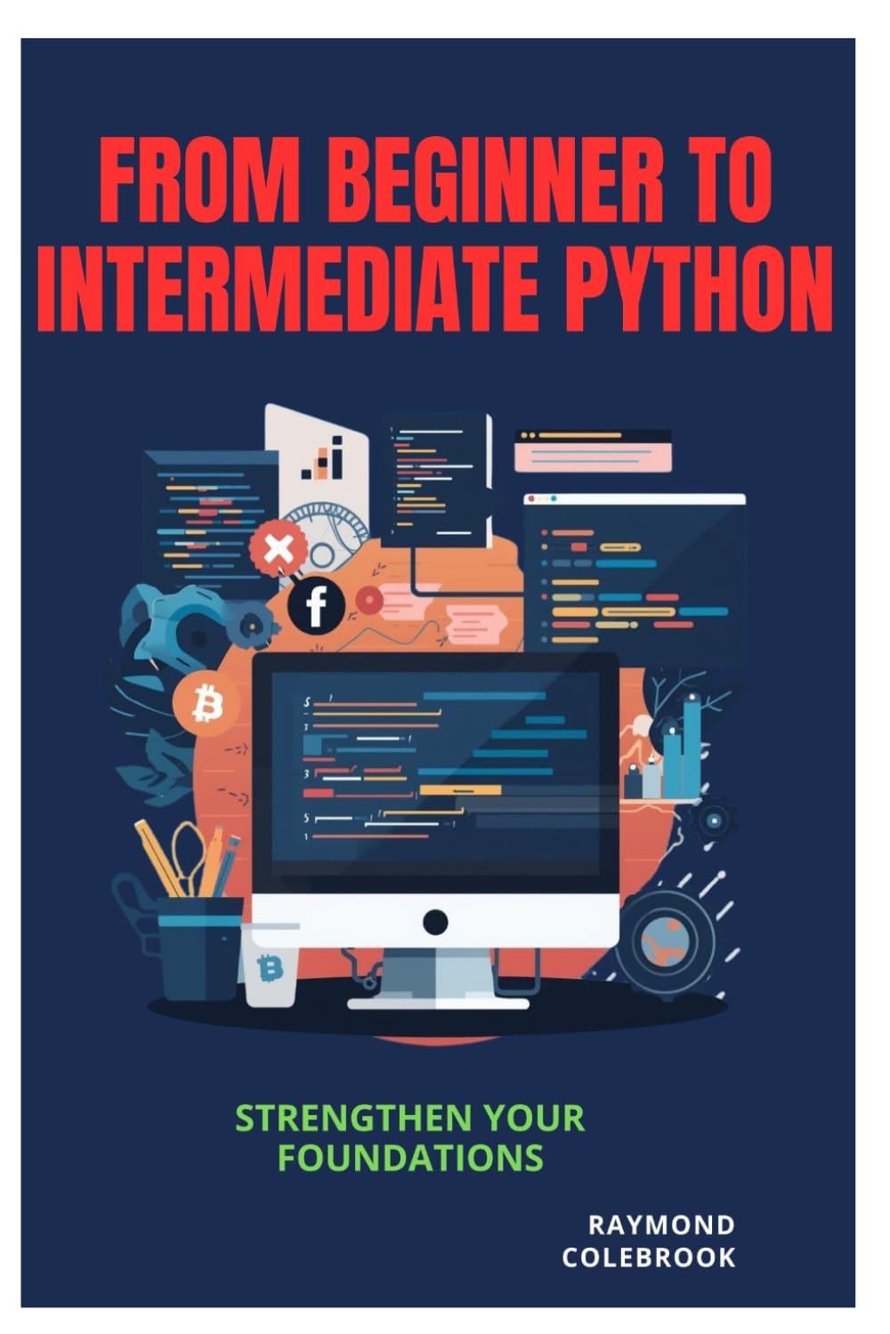 From Beginner to Intermediate Python: Strengthen Your Foundations