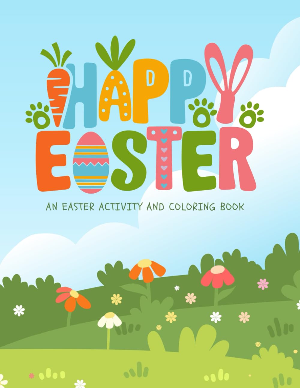 Happy Easter Activity and Color Book: Coloring, Tracing, Mazes and More!