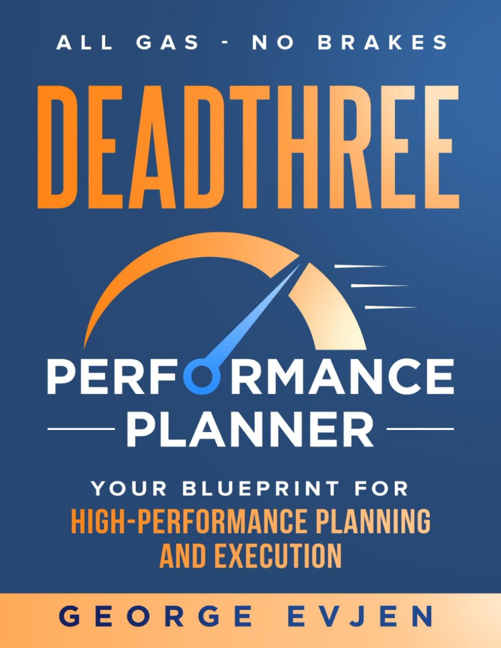 Deadthree Performance Planner: Your Blueprint for High-Performance Planning and Execution