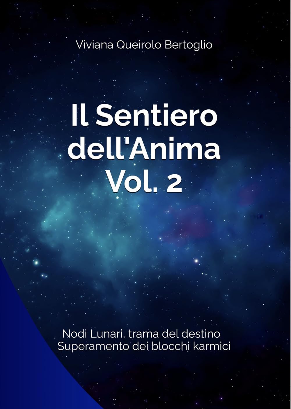 Il Sentiero dell'Anima Vol. 2: I Nodi Lunari e la trama del destino – pianeti, aspetti e superamento dei blocchi karmici
