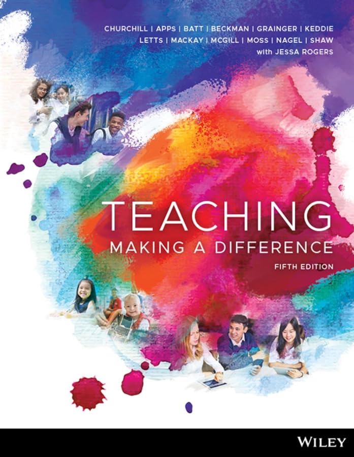 Teaching Making A Difference, 5th Edition Churchill, Rick, Keddie, Amanda, Moss, Julianne