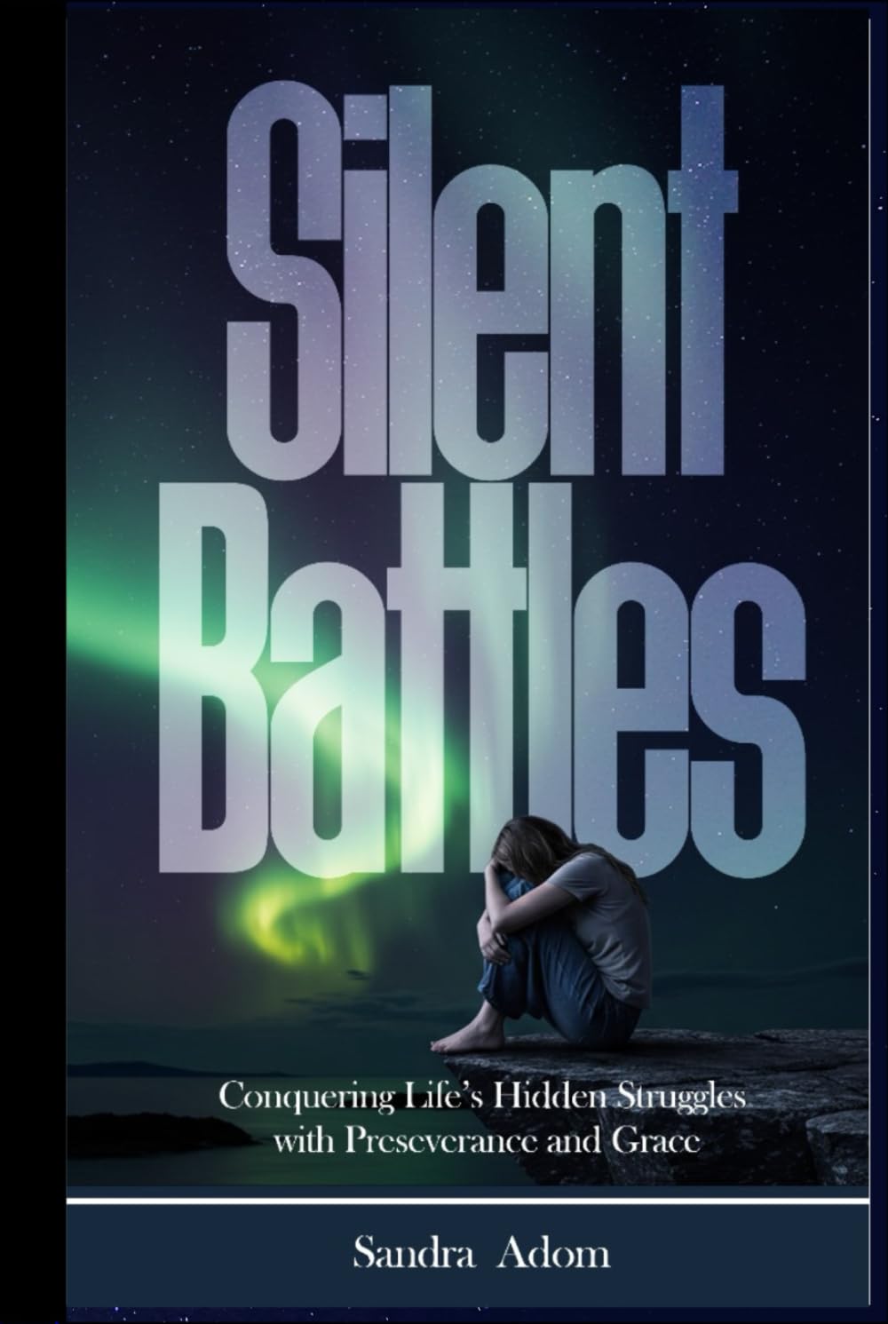 Silent Battles: Conquering Life’s Hidden Struggles with Perseverance and Grace