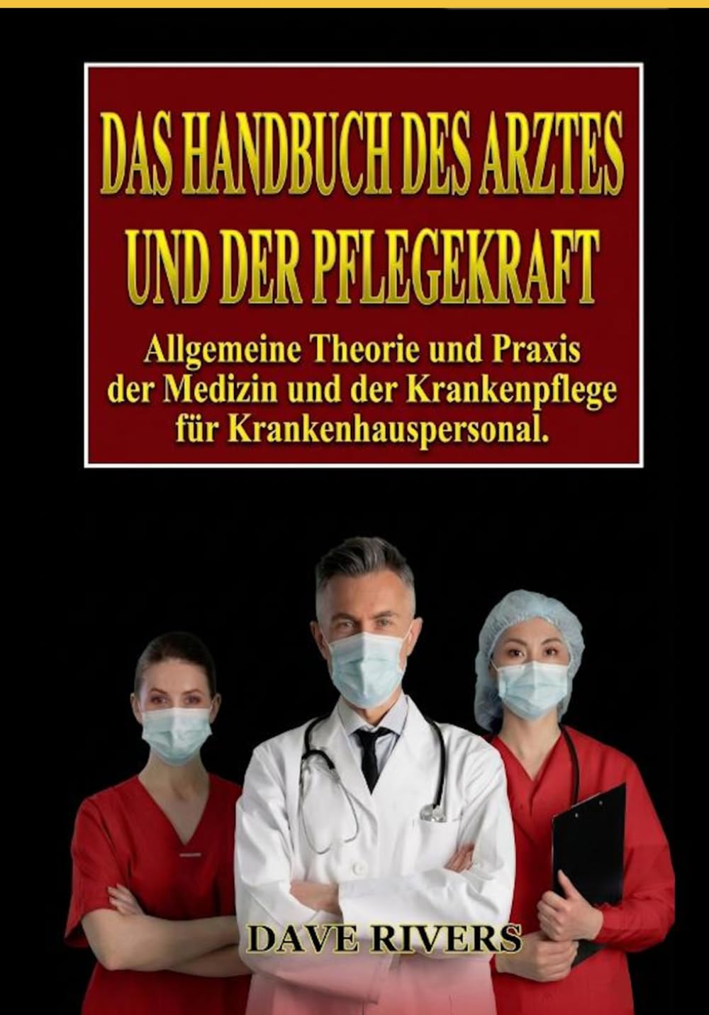 HANDBUCH FÜR ÄRZTE UND KRANKENSCHWESTERN: Allgemeine medizinische und pflegerische Theorie und Praxis für Krankenhauspersonal (Promonet Deutsche Buchhandlung)