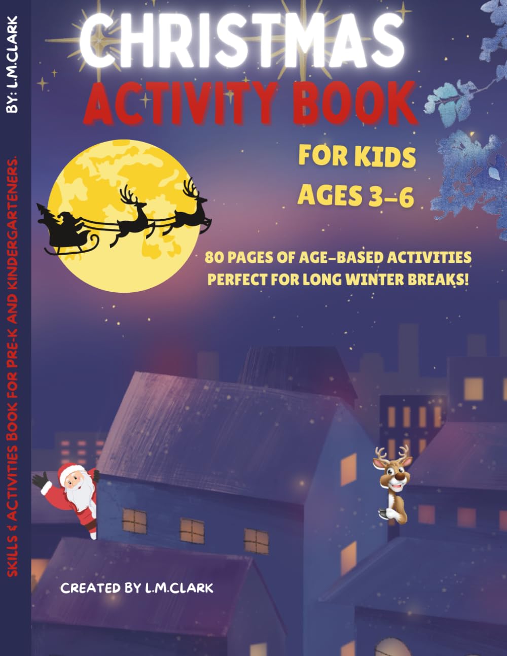 CHRISTMAS ACTIVITY BOOK FOR KIDS: 80 pages of age-based activities for pre-k and kindergarten, ages 3-6