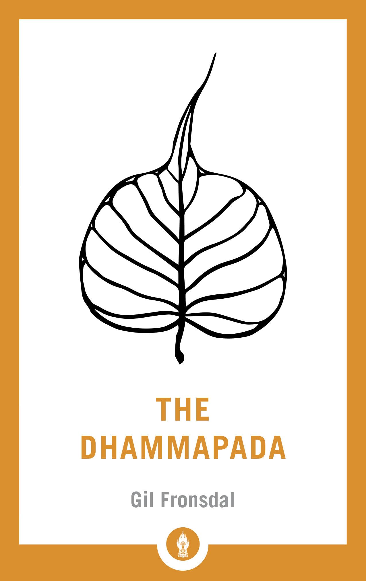 The Dhammapada by Gil Fronsdal - 9781611805994