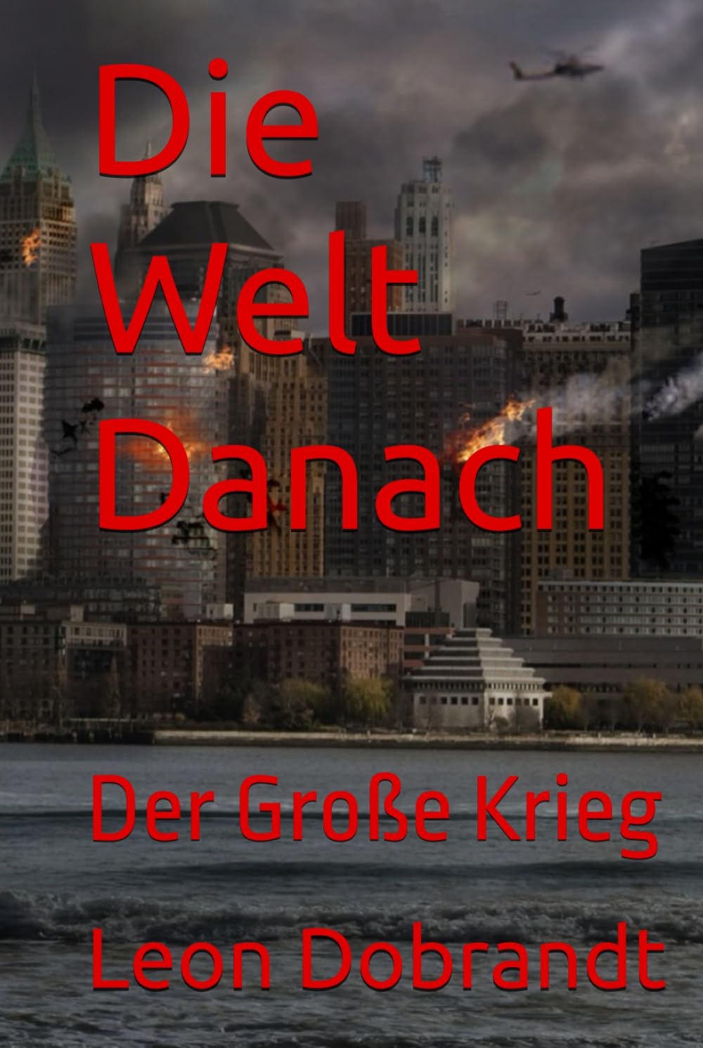 Die Welt Danach: Der Große Krieg
