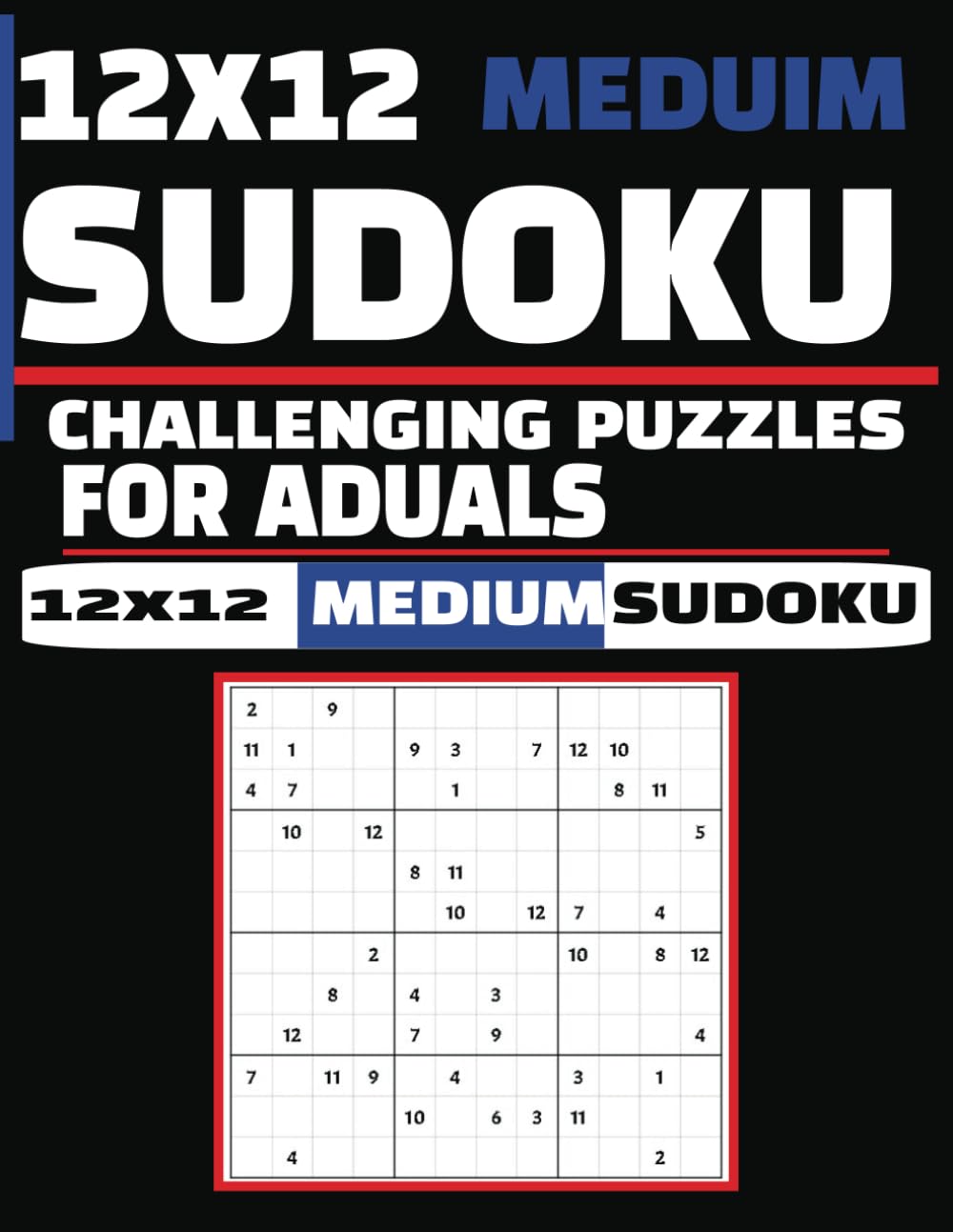 12x12 Medium Sudoku For Adults: 300 Challenging Puzzles with Solutions