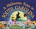 A Halloween Scare in South Carolina (A Halloween Scare in: Prepare If You Dare)