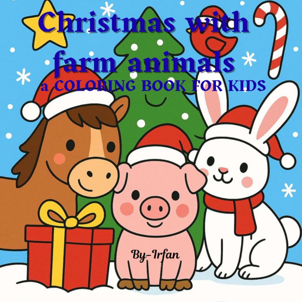 Christmas with farm animals: A Cozy Christmas Coloring Adventure with Friendly Farm Animals”