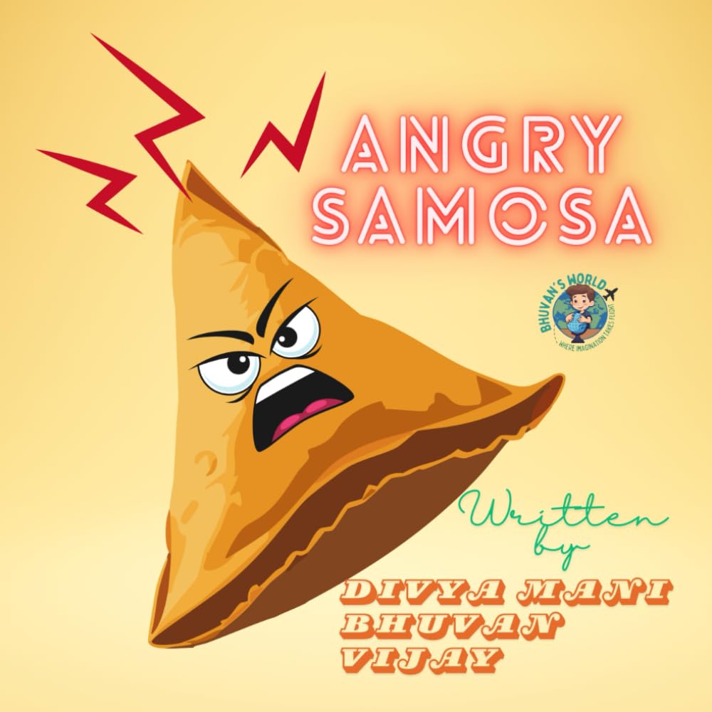 Angry Samosa: A funny tale of a Samosa who went from a Zero to Hero!