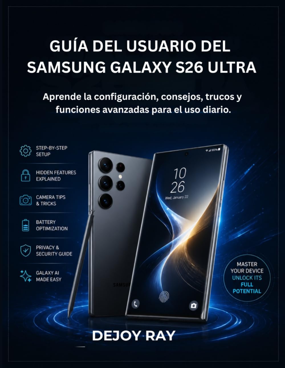 Guía del usuario del Samsung Galaxy S26 Ultra: Aprende la configuración, consejos, trucos y funciones avanzadas para el uso diario.