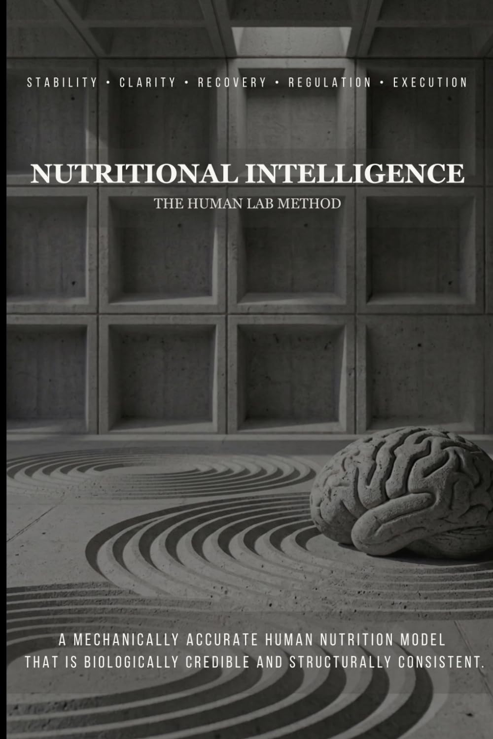 NUTRITIONAL INTELLIGENCE: The Human Lab Method