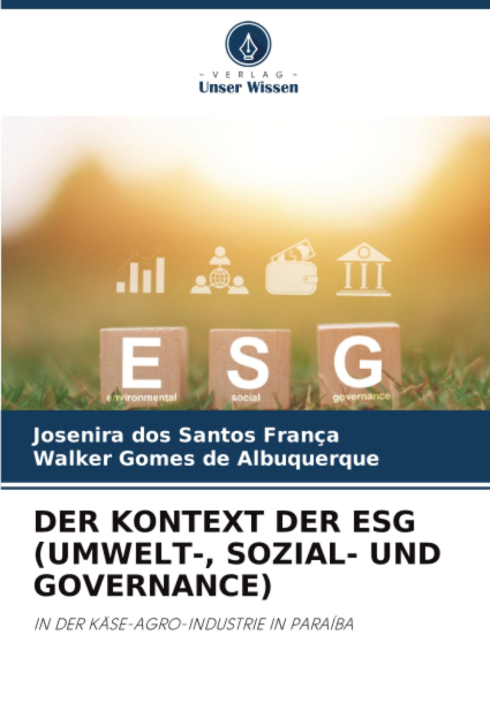 DER KONTEXT DER ESG (UMWELT-, SOZIAL- UND GOVERNANCE): IN DER KÄSE-AGRO-INDUSTRIE IN PARAÍBA