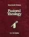 Walthers Works: Pastoral Theology