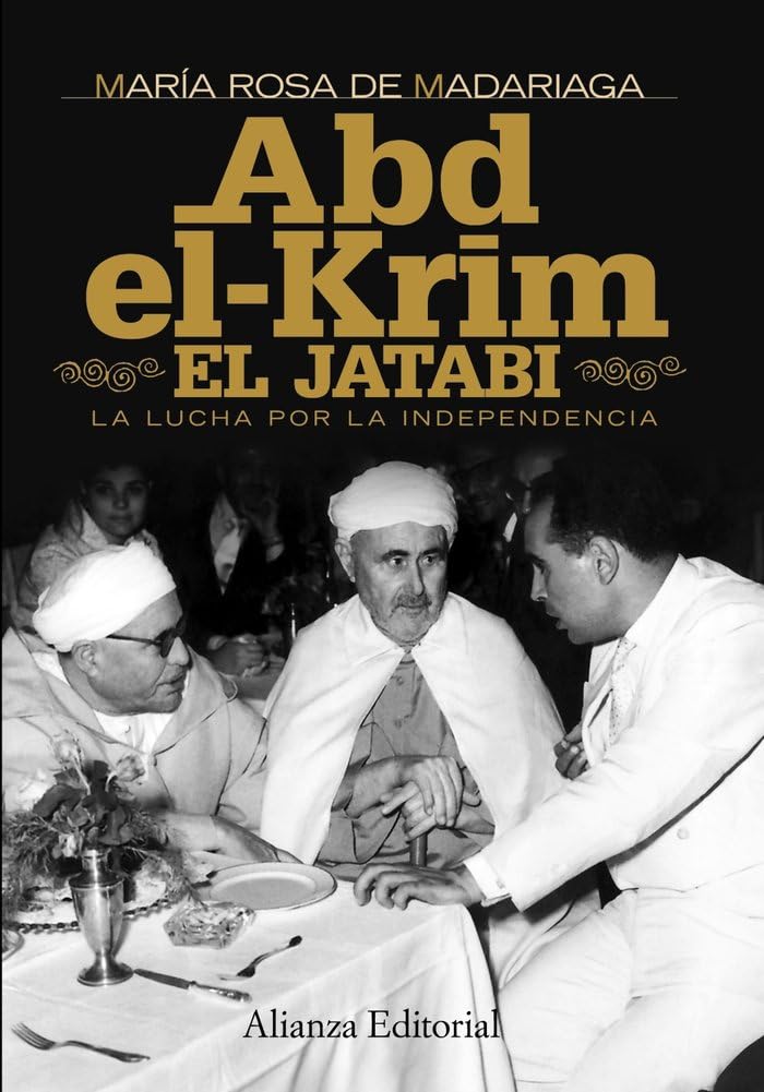 Abd-el-Krim El Jatabi / Abd-el-Krim The Jatabi: La lucha por la independencia (Alianza Ensayo)