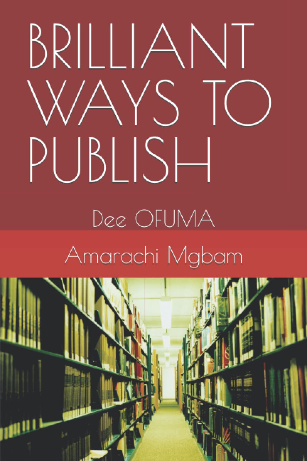 BRILLIANT WAYS TO PUBLISH: Dee OFUMA