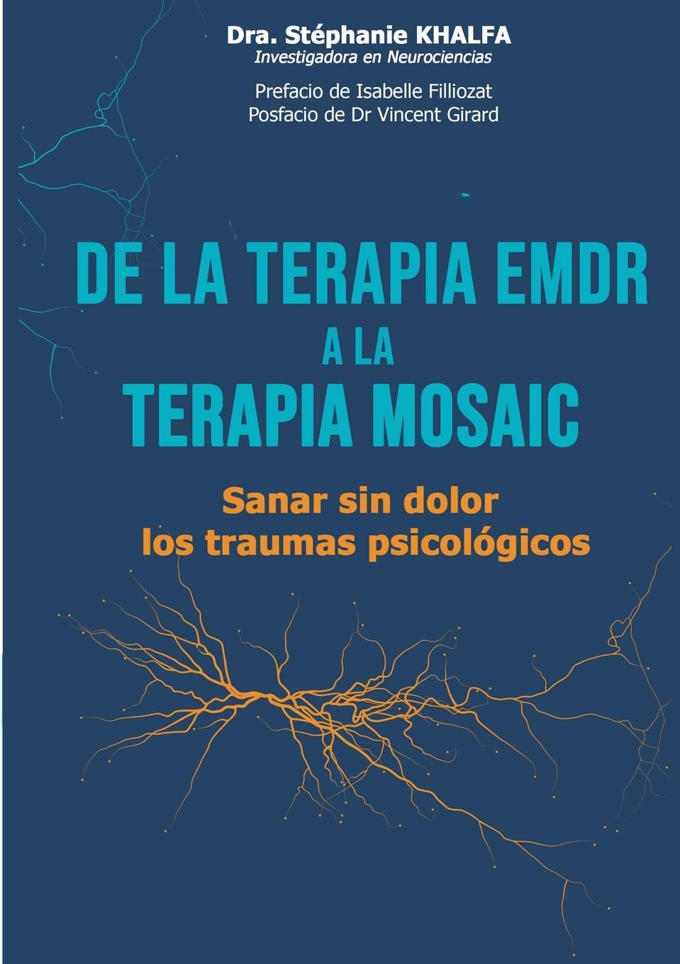 De la terapia EMDR a la terapia mosaic: Sanar sin dolor los traumas psicológicos