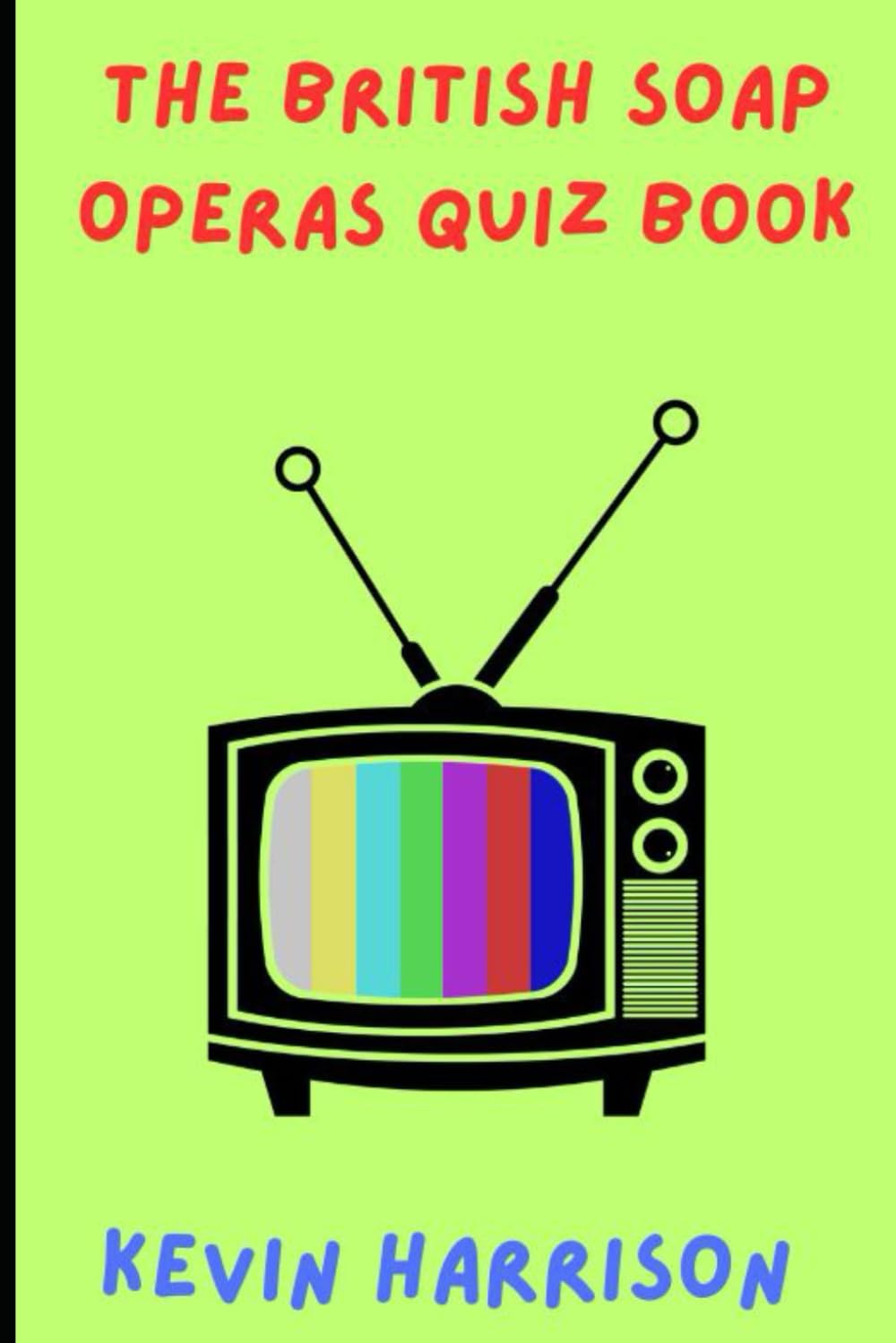 The British Soap Operas Quiz Book
