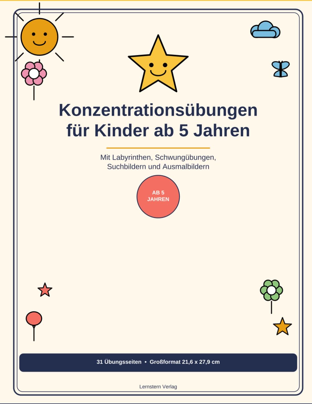 Mein großes Konzentrations- und Malbuch ab 5 Jahren: Mit Labyrinthen, Suchbildern, Schwungübungen und Ausmalbildern für Vorschulkinder