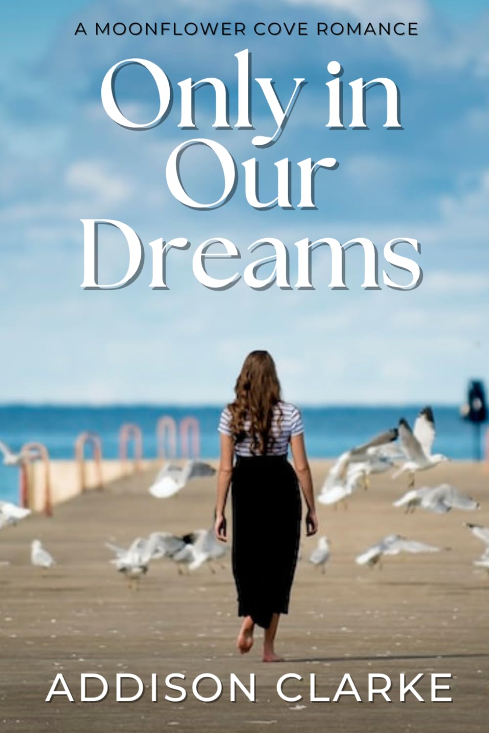 Only in Our Dream: A Moonflower Cove Romance