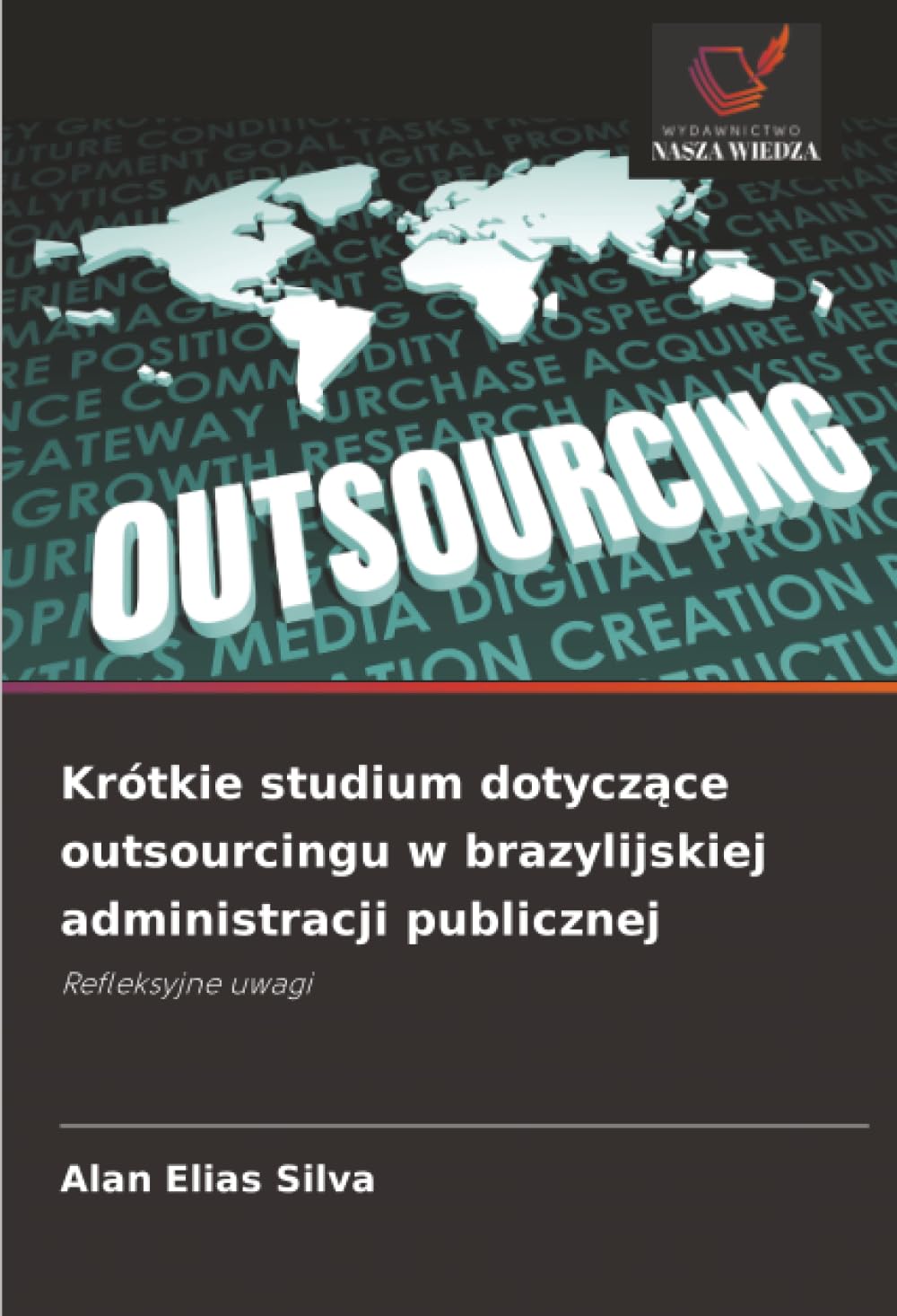 Krótkie studium dotyczące outsourcingu w brazylijskiej administracji publicznej: Refleksyjne uwagi