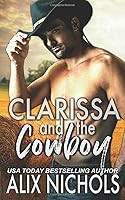 Clarissa and the Cowboy 1521752656 Book Cover