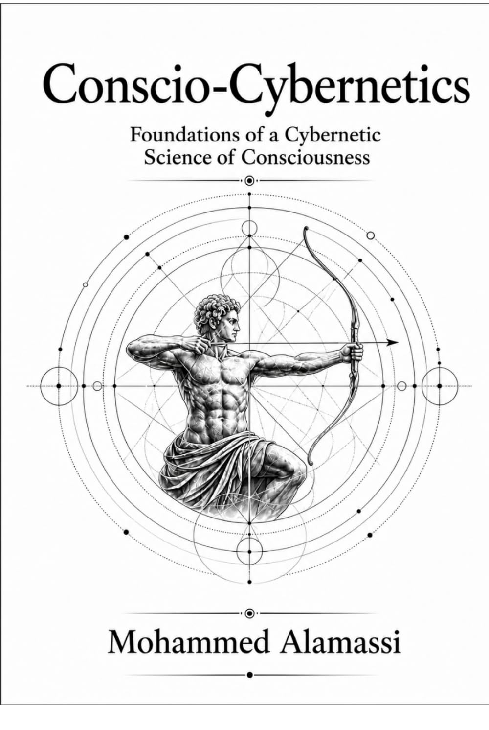 Conscio-Cybernetics: Foundations of a Cybernetic Science of Consciousness