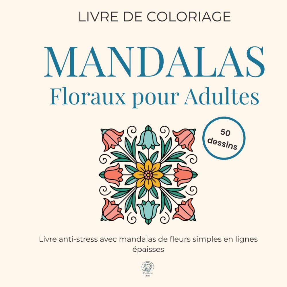 Livre de coloriage Mandalas Floraux pour Adultes: Livre anti-stress avec mandalas de fleurs simples en lignes épaisses