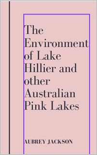 The Environment of Lake Hillier and other Australian Pink Lakes