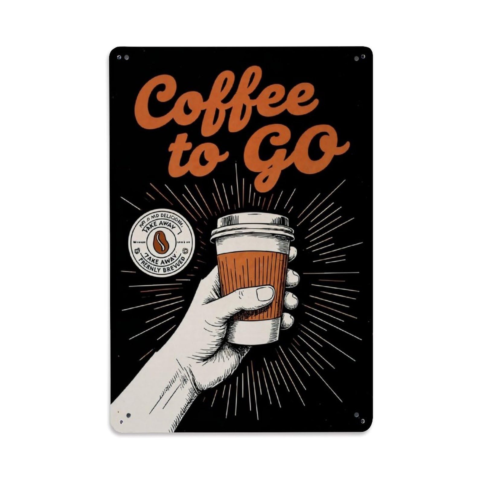 Coffee To Go Take Away Freshly Brewed Vintage Tin Sign Retro Metal Wall Decor Metal Poster, Home Bar Garage Farmhouse Cafe Wall Art Decoration 8x12Inches
