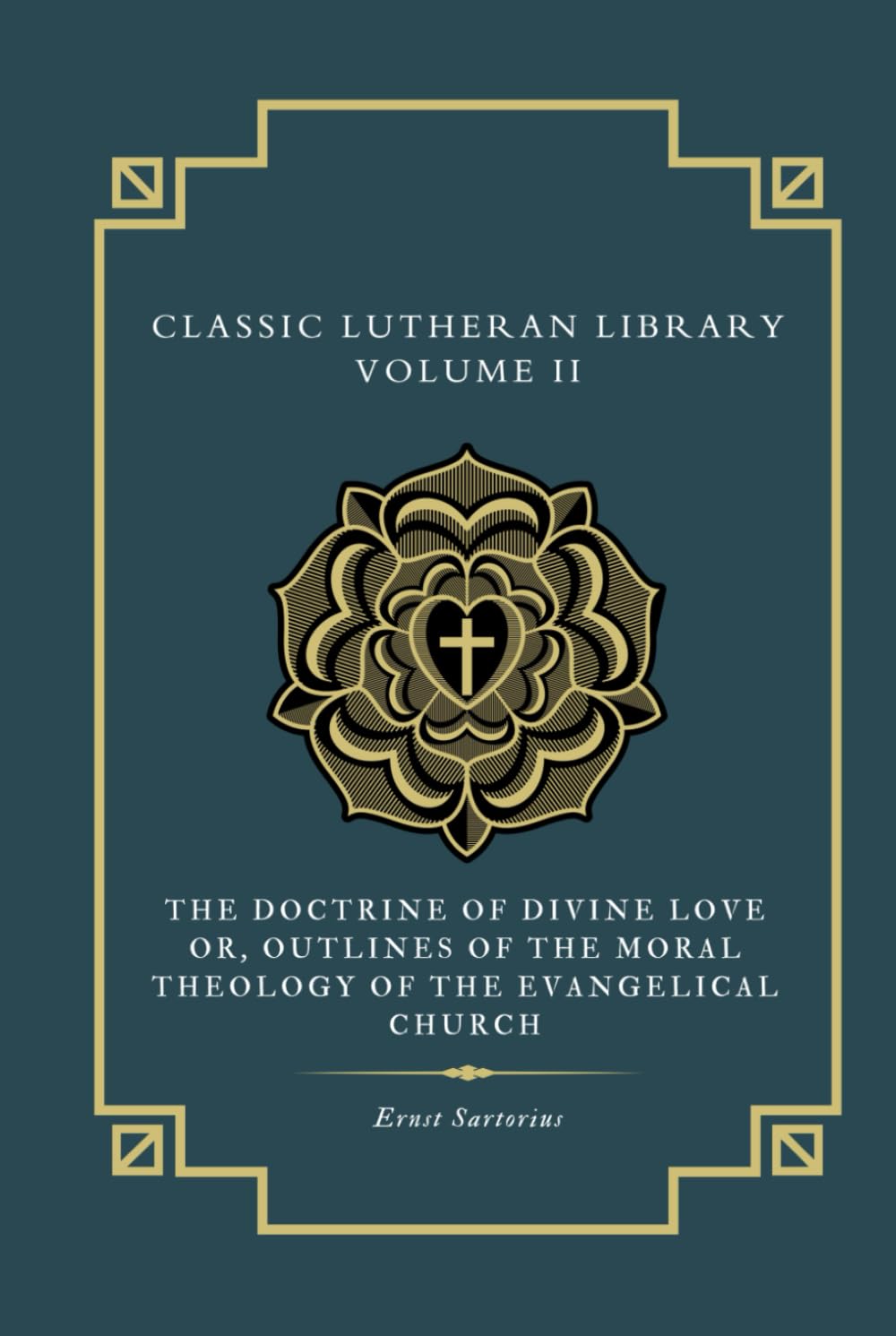 The Doctrine of Divine Love: or Outlines of the Moral Theology of the Evangelical Church