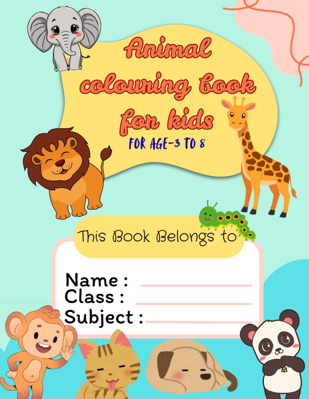 Animal colouring book for kids: Ages 3–8